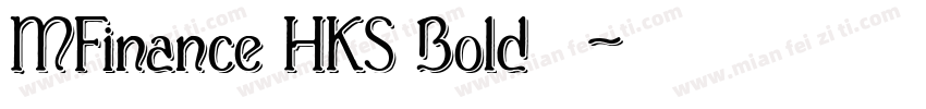 MFinance HKS Bold手机版字体转换